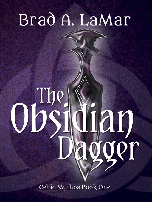 Title details for The Obsidian Dagger by Brad A. LaMar - Available